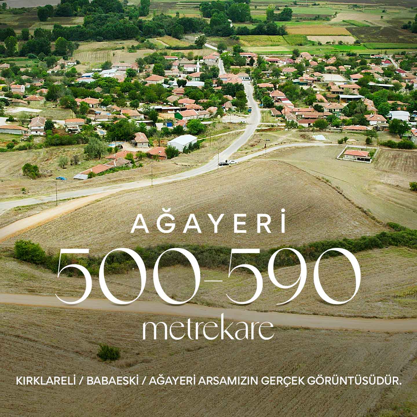 Gürses Arsa Kırklareli Ağayeri Arsaları 510 - 587 metrekare 
